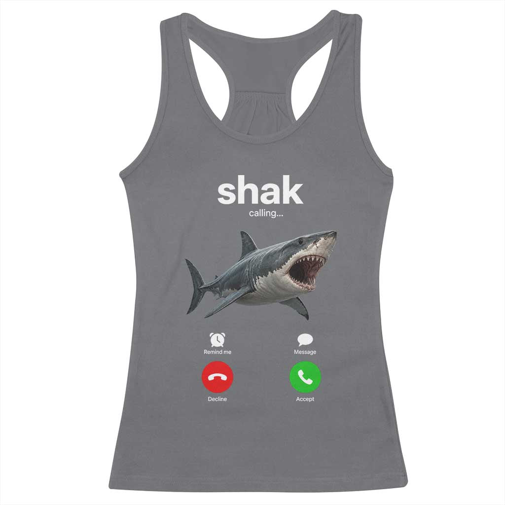 Shark Calling Meme Mispelled Shak Incoming Call Humor Racerback Tank Top TS11 Charcoal Print Your Wear