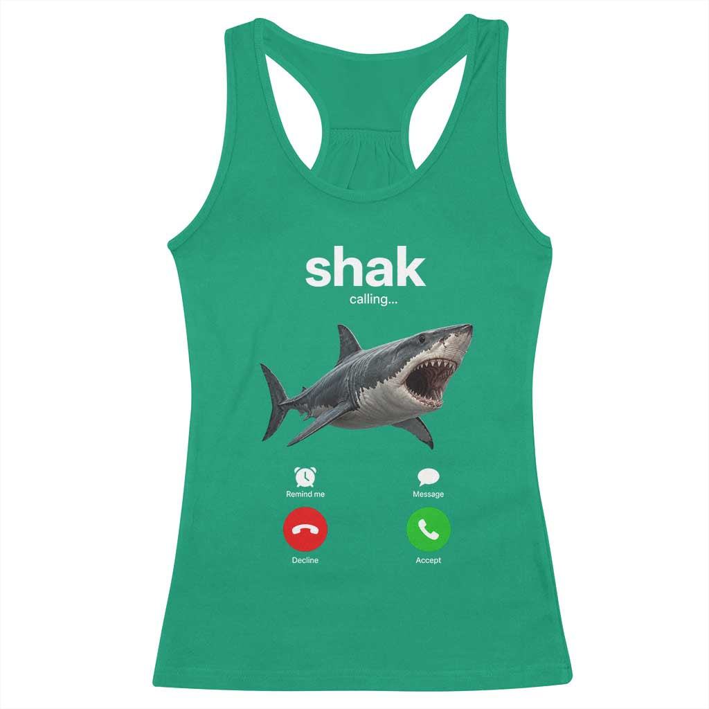 Shark Calling Meme Mispelled Shak Incoming Call Humor Racerback Tank Top TS11 Irish Green Print Your Wear