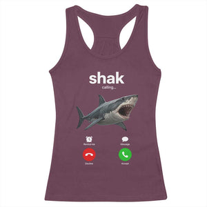 Shark Calling Meme Mispelled Shak Incoming Call Humor Racerback Tank Top TS11 Maroon Print Your Wear