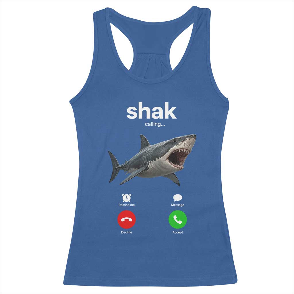 Shark Calling Meme Mispelled Shak Incoming Call Humor Racerback Tank Top TS11 Royal Blue Print Your Wear