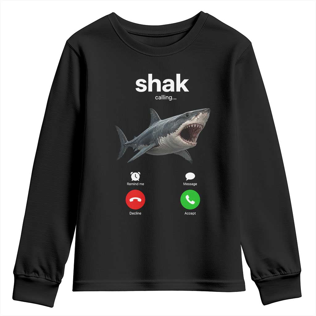 Shark Calling Meme Mispelled Shak Incoming Call Humor Youth Sweatshirt TS11 Black Print Your Wear
