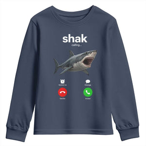 Shark Calling Meme Mispelled Shak Incoming Call Humor Youth Sweatshirt TS11 Navy Print Your Wear