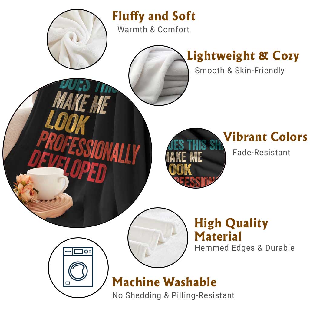 Does This Shirt Make Me Look Professionally Developed Throw Blanket Retro Funny Sarcastic TS11 Print Your Wear