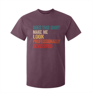 Does This Shirt Make Me Look Professionally Developed T Shirt For Kid Retro Funny Sarcastic TS11 Maroon Print Your Wear
