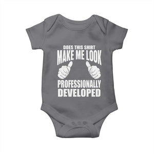 Funny Does This Shirt Make Me Look Professionally Developed Baby Onesie TS11 Charcoal Print Your Wear