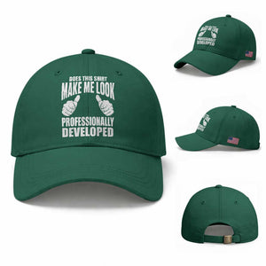 Funny Does This Shirt Make Me Look Professionally Developed Baseball Cap TS11 Baseball Cap Universal Fit Irish Green Print Your Wear
