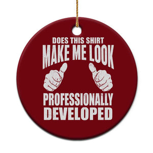 Funny Does This Shirt Make Me Look Professionally Developed Ceramic Ornament TS11 1pc Red Print Your Wear