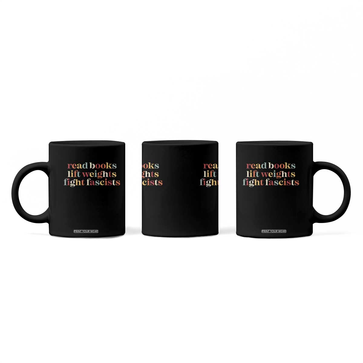 Read Books Lift Weights Fight Fascists Coffee Mug TS11 Print Your Wear