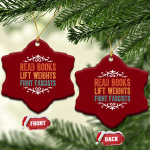 Read Books Lift Weights Fight Fascists Ceramic Ornament Reading Activism TS11 Print Your Wear