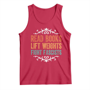 Read Books Lift Weights Fight Fascists Tank Top Reading Activism TS11 Red Print Your Wear