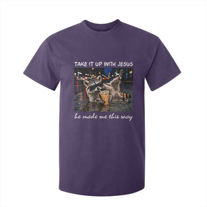 Take It Up with Jesus He Made Me This Way Funny Raccoon T Shirt For Kid