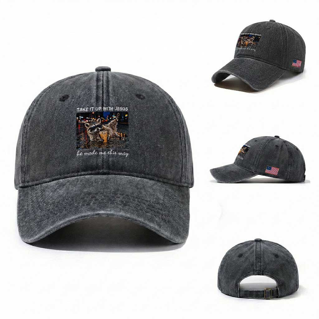 Take It Up with Jesus He Made Me This Way Funny Raccoon Washed Cotton Baseball Cap