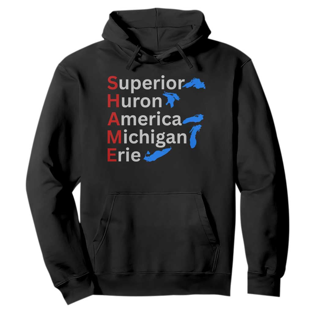 Shame Superior Huron America Michigan Erie Hoodie The Five Great Lakes of North America