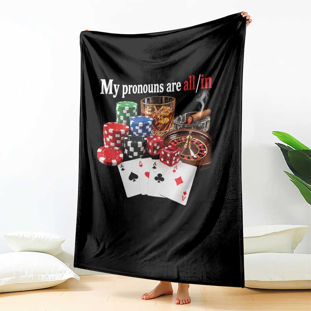 Funny Poker Player Gambling Throw Blanket My Pronouns Are All In