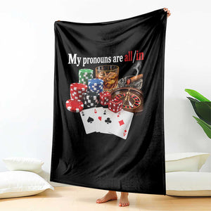 Funny Poker Player Gambling Throw Blanket My Pronouns Are All In
