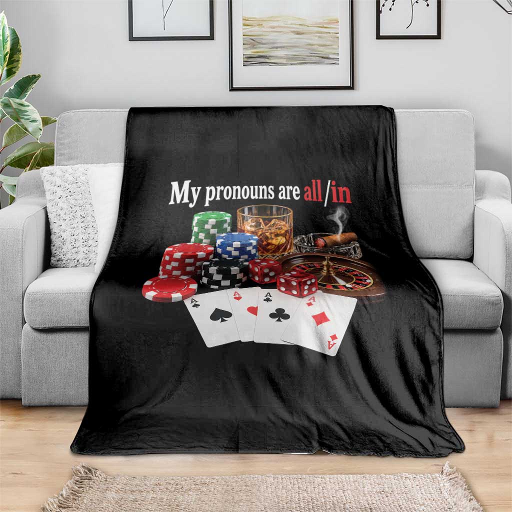 Funny Poker Player Gambling Throw Blanket My Pronouns Are All In