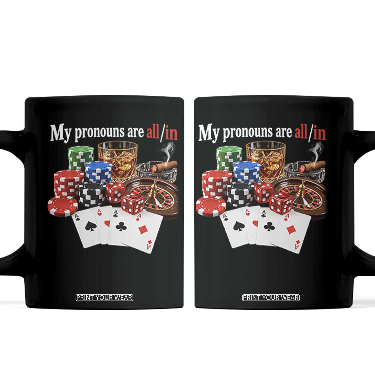 Funny Poker Player Gambling Coffee Mug My Pronouns Are All In