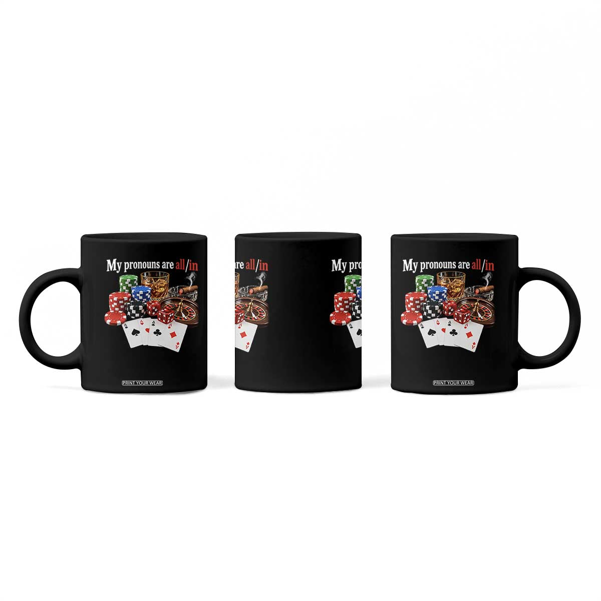 Funny Poker Player Gambling Coffee Mug My Pronouns Are All In