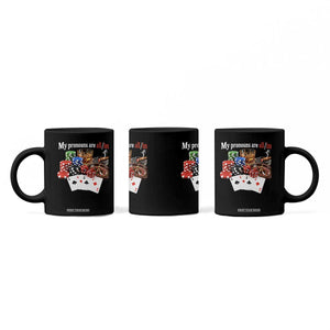 Funny Poker Player Gambling Coffee Mug My Pronouns Are All In