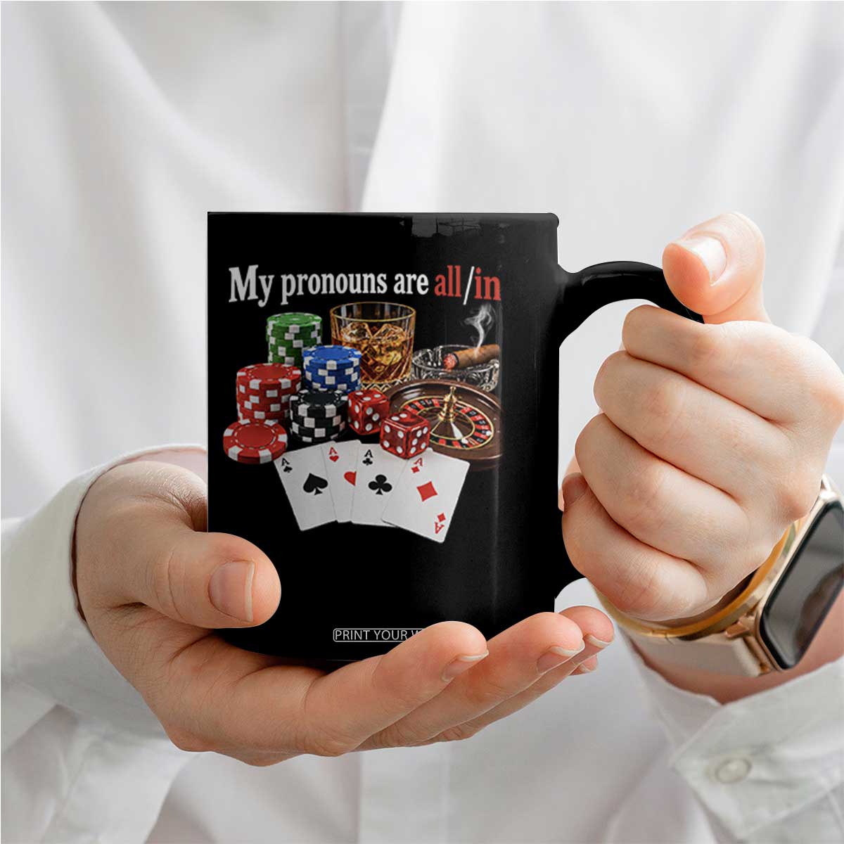 Funny Poker Player Gambling Coffee Mug My Pronouns Are All In