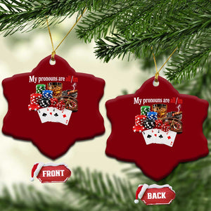 Funny Poker Player Gambling Ceramic Ornament My Pronouns Are All In