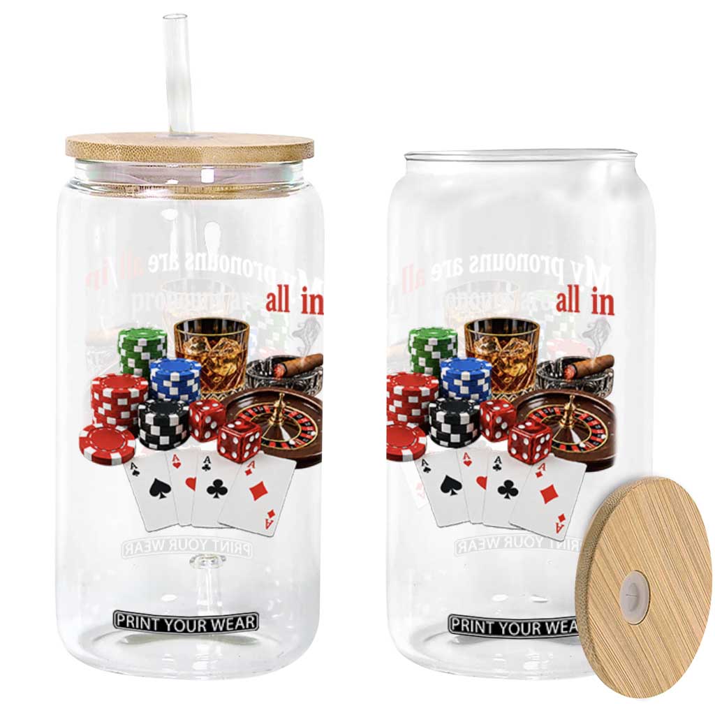 Funny Poker Player Gambling Glass Can My Pronouns Are All In