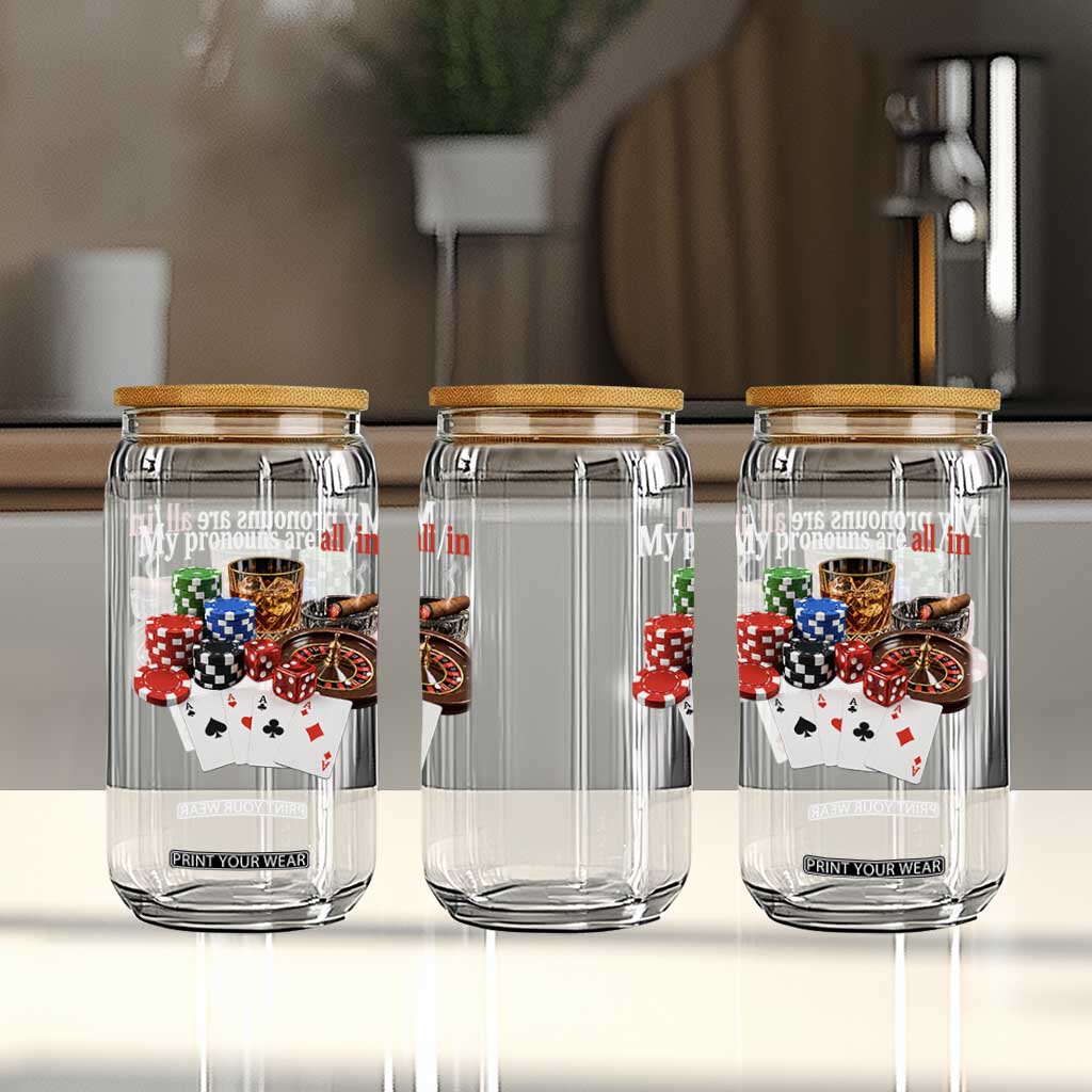 Funny Poker Player Gambling Glass Can My Pronouns Are All In