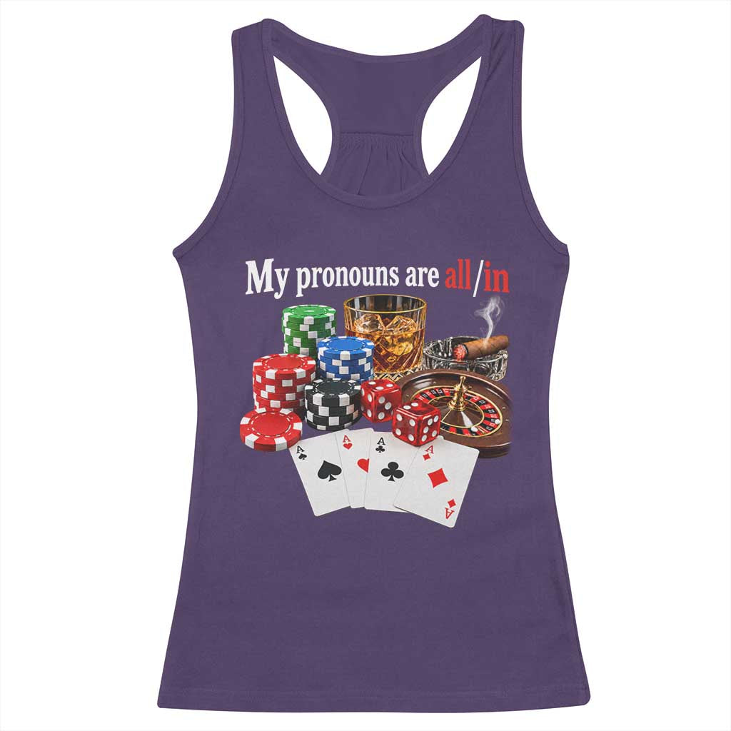Funny Poker Player Gambling Racerback Tank Top My Pronouns Are All In