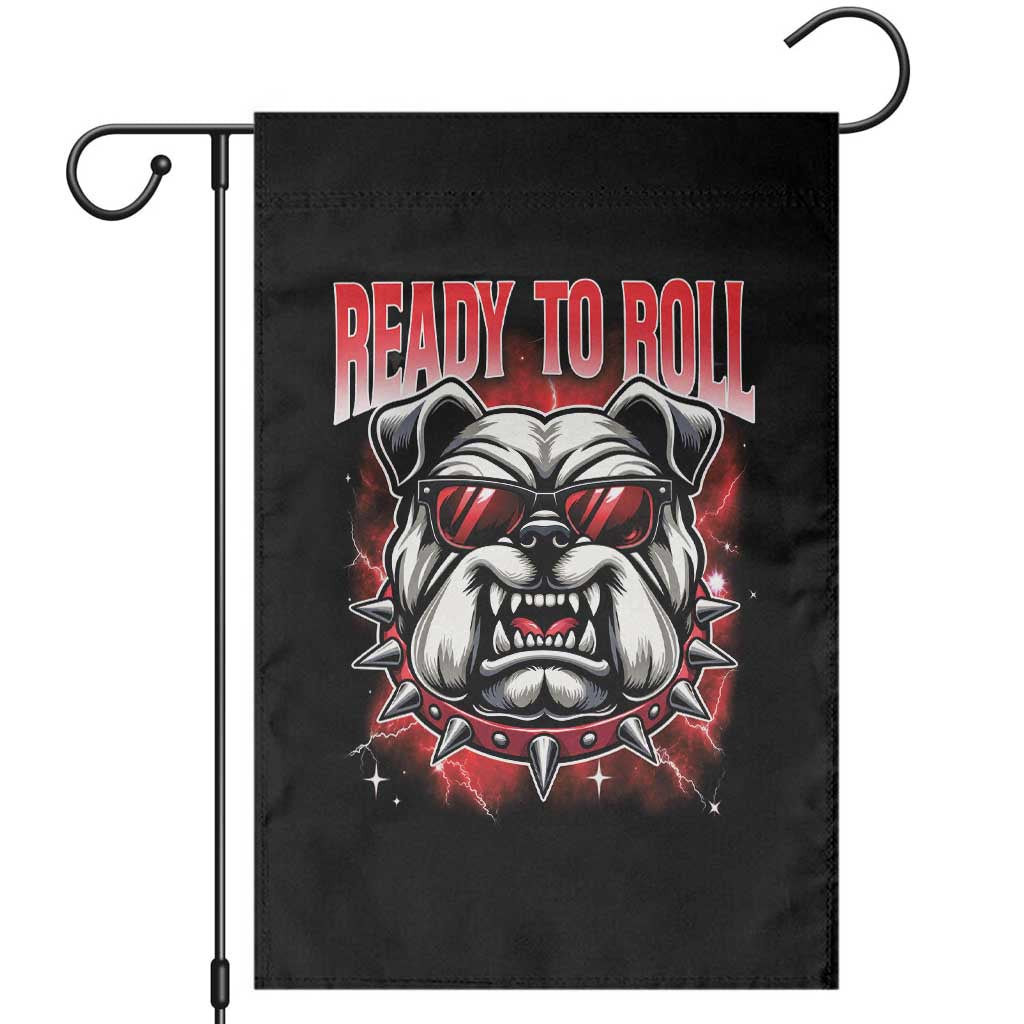 Ready To Roll Funny Bulldog Garden Flag Athletic Game Day Bootleg Graphic