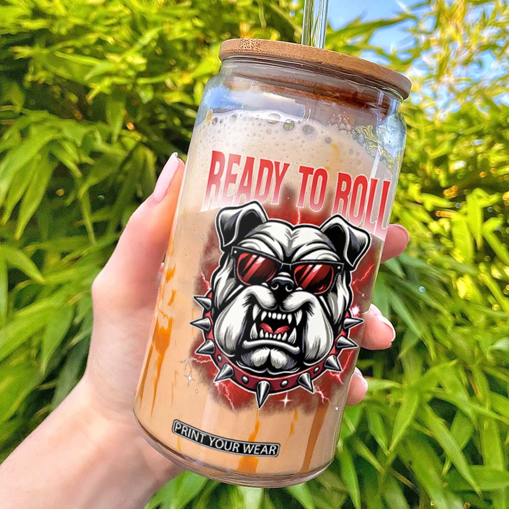 Ready To Roll Funny Bulldog Glass Can Athletic Game Day Bootleg Graphic