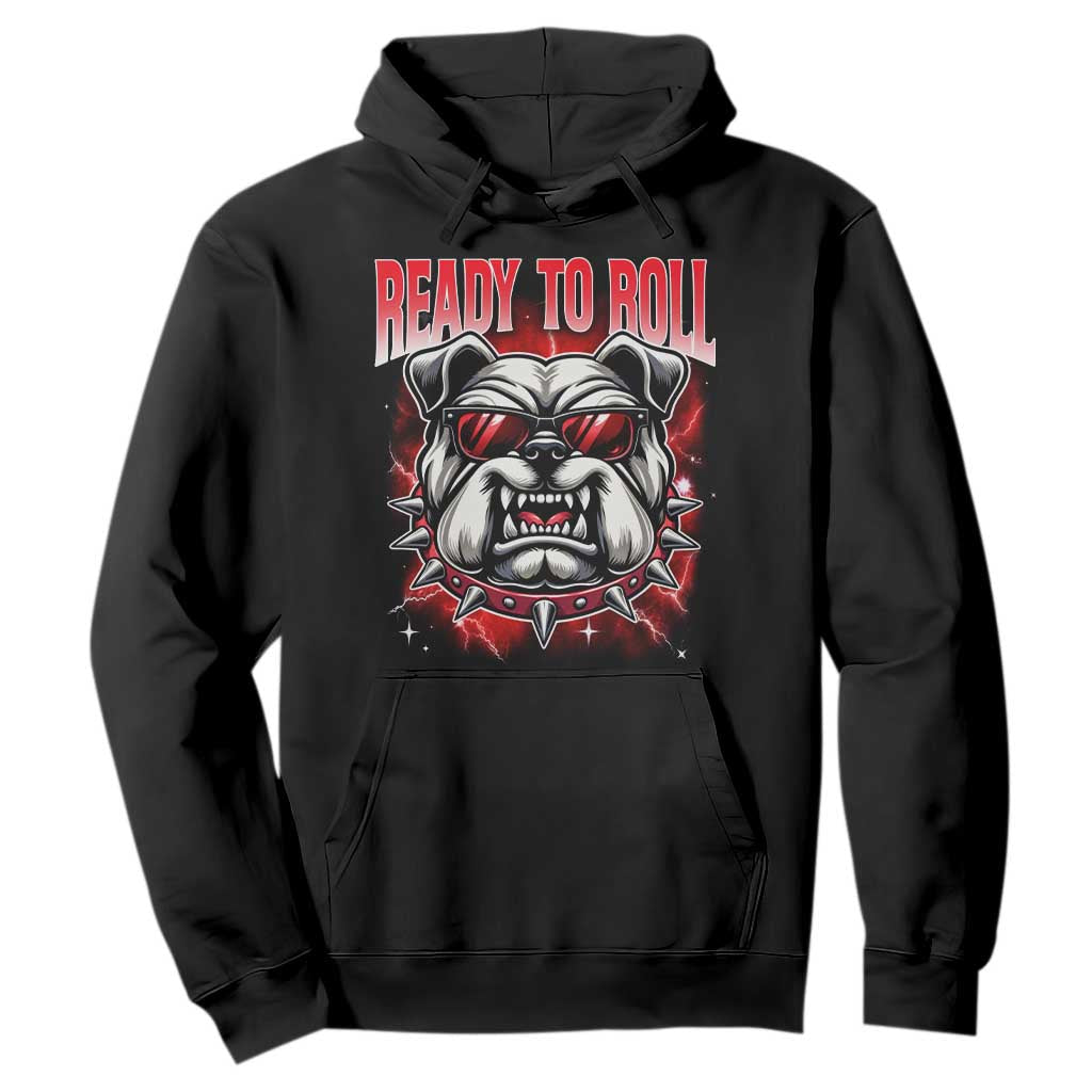 Ready To Roll Funny Bulldog Hoodie Athletic Game Day Bootleg Graphic