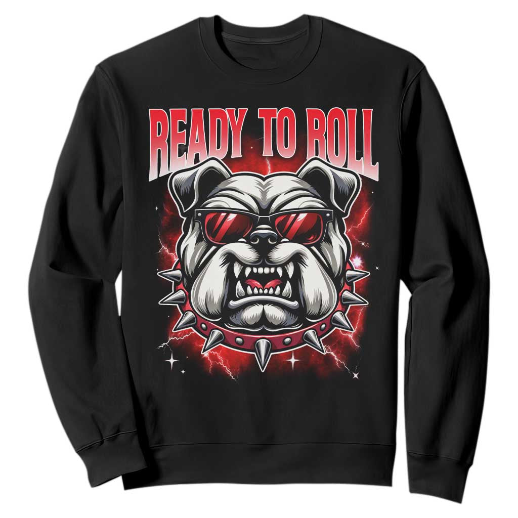 Ready To Roll Funny Bulldog Sweatshirt Athletic Game Day Bootleg Graphic
