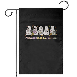 Para Normal Activities SPED Teachers Ghost Halloween Garden Flag