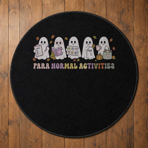 Para Normal Activities SPED Teachers Ghost Halloween Round Rug
