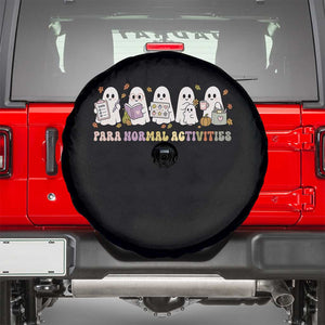 Para Normal Activities SPED Teachers Ghost Halloween Spare Tire Cover