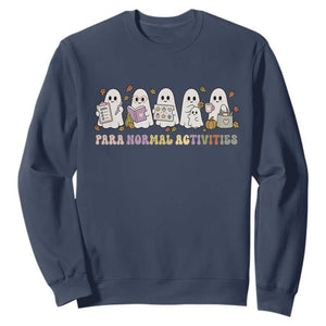 Para Normal Activities SPED Teachers Ghost Halloween Sweatshirt