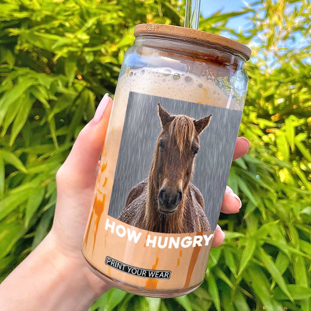 How Hungry Funny Sad Horse Meme Glass Can