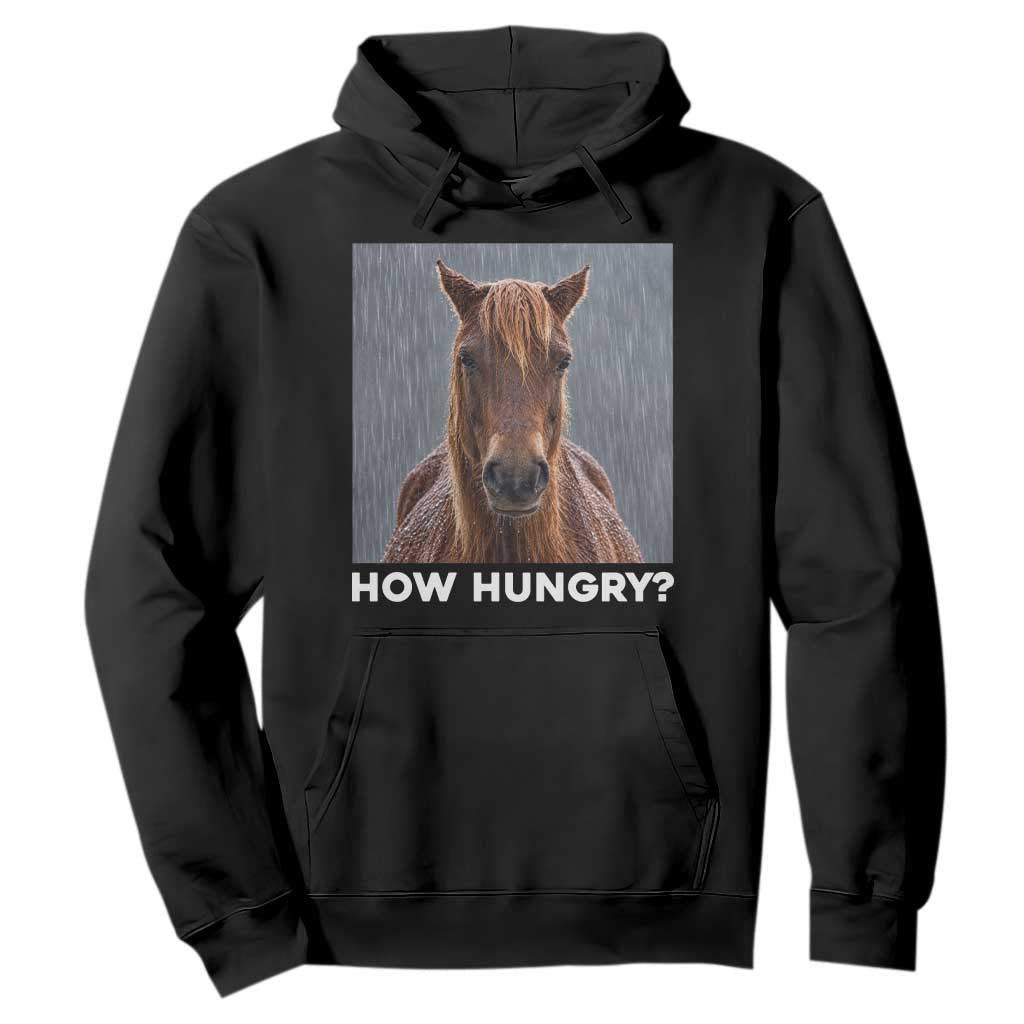 How Hungry Funny Sad Horse Meme Hoodie