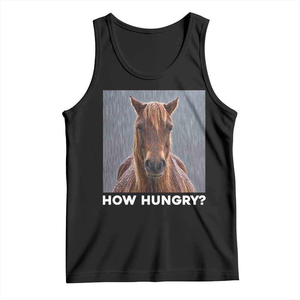 How Hungry Funny Sad Horse Meme Tank Top
