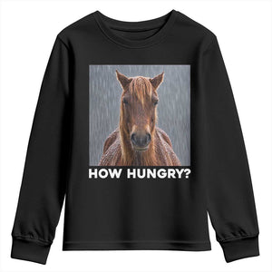 How Hungry Funny Sad Horse Meme Youth Sweatshirt