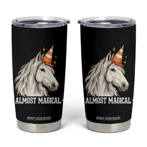 Almost Magical Funny Unicorn Horse Wearing Traffic Cone Tumbler Cup