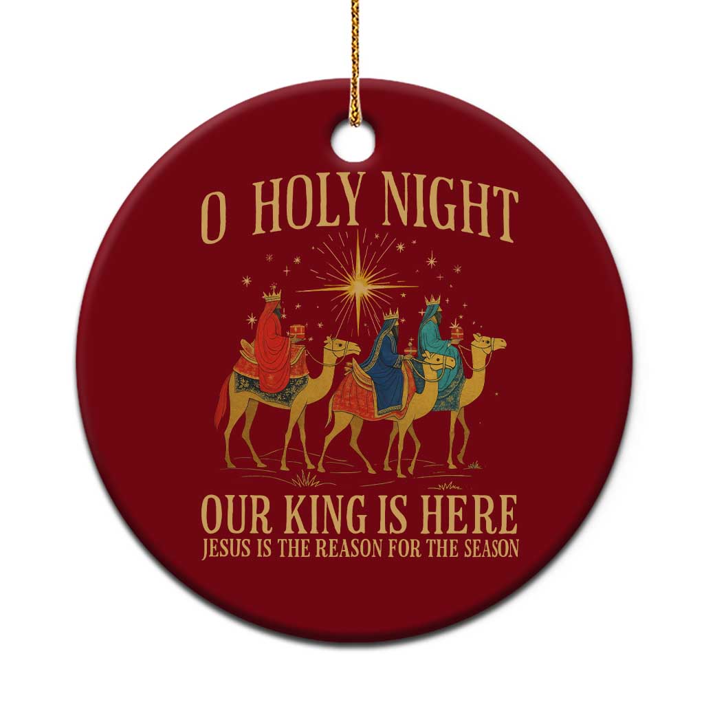 O Holy Night Our King Is Here Jesus Is The Reason Ceramic Ornament Christian Religious Xmas TS11 1pc Red Print Your Wear