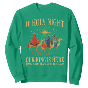 O Holy Night Our King Is Here Jesus Is The Reason Sweatshirt Christian Religious Xmas TS11 Irish Green Print Your Wear