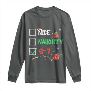 Funny 67 Christmas Long Sleeve Shirt Nice Naughty 67 Xmas Checklist TS11 Dark Heather Print Your Wear