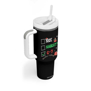 Funny 67 Christmas Tumbler With Handle Nice Naughty 67 Xmas Checklist TS11 Print Your Wear