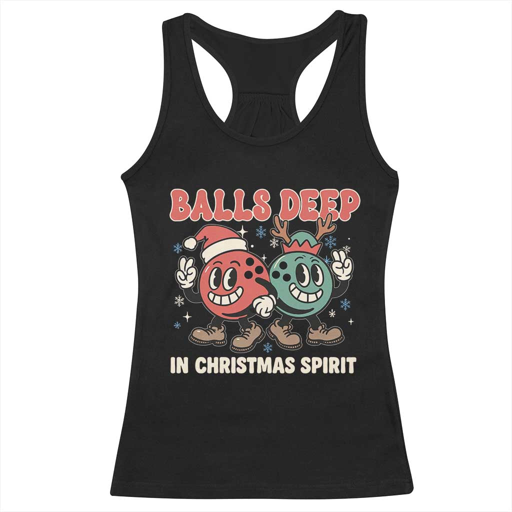 Funny Christmas Bowling Racerback Tank Top Balls Deep In Christmas Spirit TS11 Black Print Your Wear