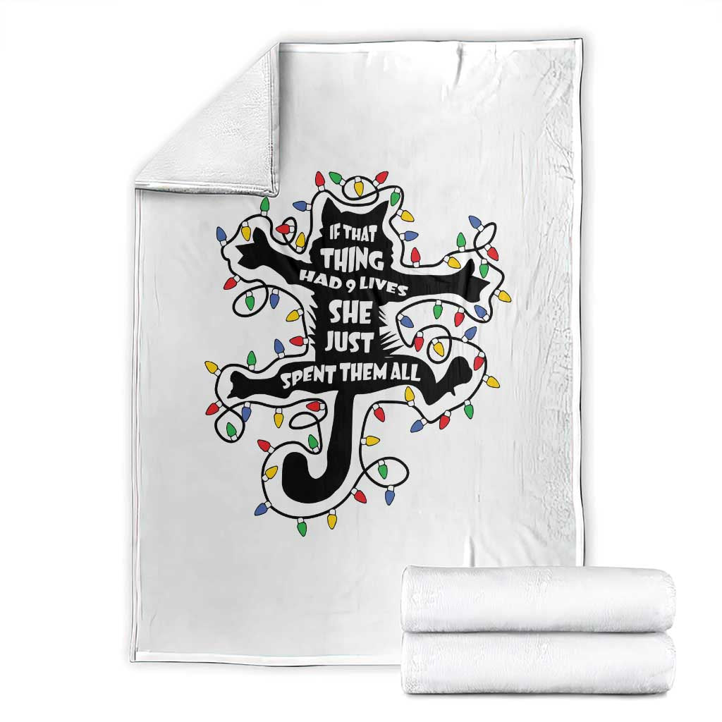 Christmas Movie Fried Pussy Cat Throw Blanket If That Thing Had 9 Lives She Just Spent Them All TS11 White Print Your Wear