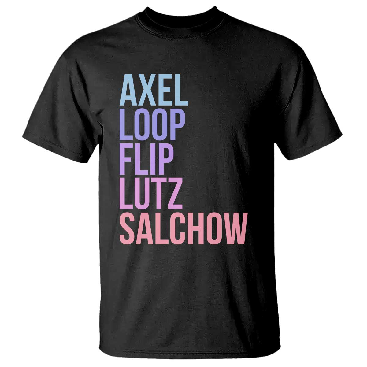 Figure Skating Lovers T Shirt Funny Axel Loop Flip Lutz Salchow TS11 Black Print Your Wear