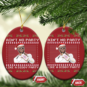 Funny Ain't No Party Like A Diddy Party Christmas Ornament Xmas Dirty Santa Diddy TS11 Oval Red Print Your Wear