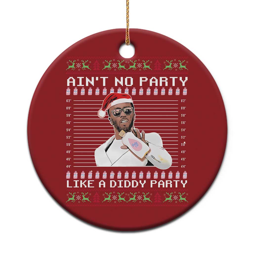 Funny Ain't No Party Like A Diddy Party Christmas Ornament Xmas Dirty Santa Diddy TS11 Print Your Wear